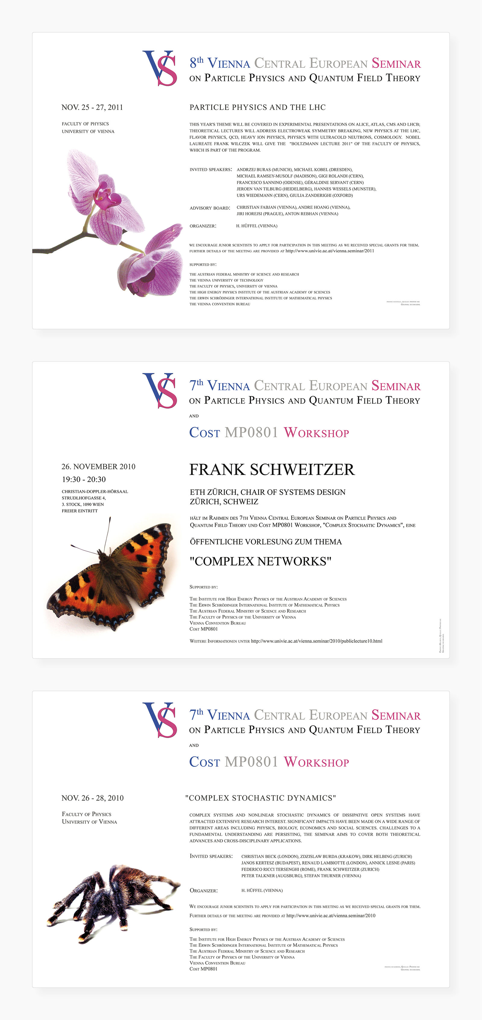 Indoor-Plakate (1: VS 2011, Vortragsreihe: "Particle Physics and the LHC", 2: VS 2010, Public Lecture, 3: VS 2010, Vortragsreihe: "Complex Stochastics Dynamics")